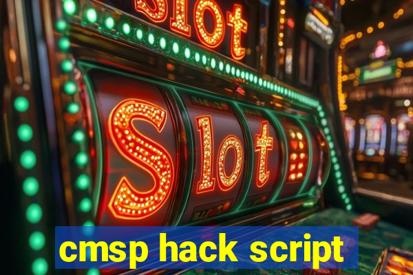 cmsp hack script